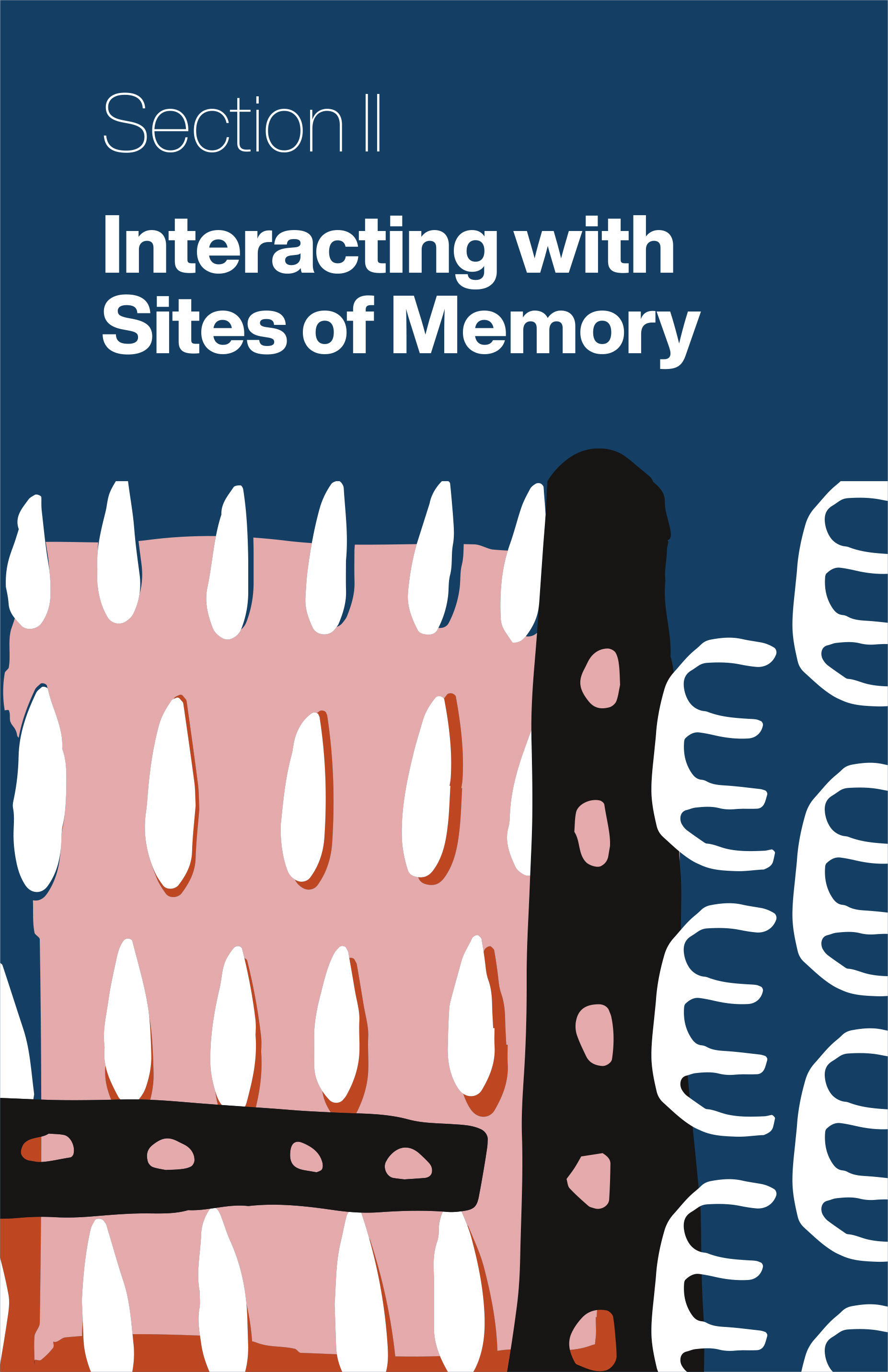 Section 2: Interacting with Sites of Memory
